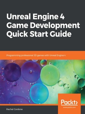 cover image of Unreal Engine 4 Game Development Quick Start Guide